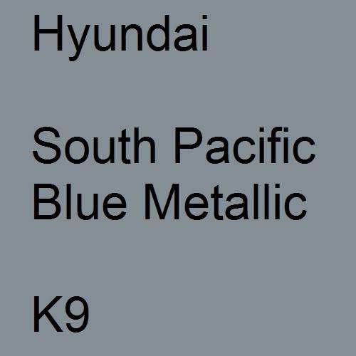 Hyundai, South Pacific Blue Metallic, K9.